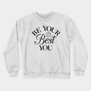 Be Your Best You Crewneck Sweatshirt